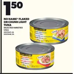 Loblaws NO NAME FLAKED OR CHUNK LIGHT TUNA, 170 G offer