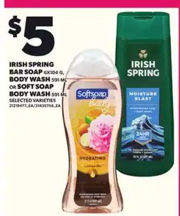 Loblaws IRISH SPRING BAR SOAP, 6X104 G, BODY WASH, 591 ML OR SOFT SOAP BODY WASH, 591 ML offer