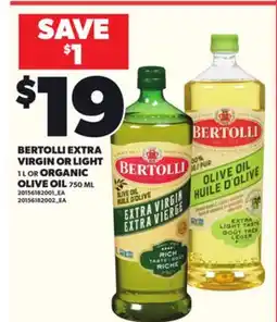 Loblaws BERTOLLI EXTRA VIRGIN OR LIGHT, 1 L OR ORGANIC OLIVE OIL, 750 ML offer