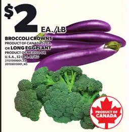 Loblaws BROCCOLI CROWNS OR LONG EGGPLANT offer