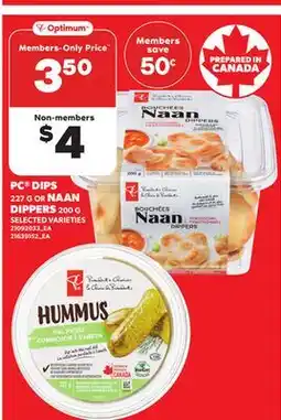 Loblaws PC DIPS NAAN, 227 G OR NAAN DIPPERS, 200 G offer