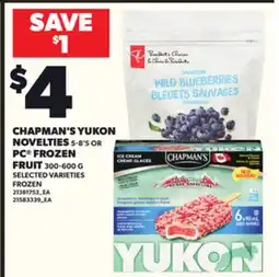 Loblaws CHAPMAN'S YUKON NOVELTIES, 5-8'S OR PC FROZEN FRUIT, 300-600 G offer