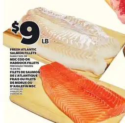 Independent Grocer FRESH ATLANTIC SALMON FILLETS FAMILY SIZE OR MSC COD OR HADDOCK FILLETS offer