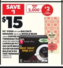 Independent Grocer PC PODS, 30'S OR BALZACS PREMIUM, 300 G OR WHOLE BEAN, 340 G COFFEE OR TWININGS TEA, 100'S offer