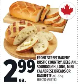 Metro FRONT STREET BAKERY RUSTIC COUNTRY, BELGIAN, SOURDOUGH, LONG, MINI CALABRESE BREADS OR BAGUETTE offer