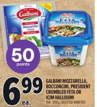Metro GALBANI MOZZARELLA, BOCCONCINI, PRESIDENT CRUMBLED FETA OR ICIM HALLOUMI offer