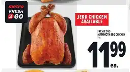 Metro FRESH 2 GO MAMMOTH BBQ CHICKEN offer