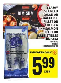 Food Basics SEAJOY SEAWEED SALAD OR MACKEREL FILLET OR CHELSEA PINK SALMON FILLET OR IRRESISTIBLES DIM SUM offer