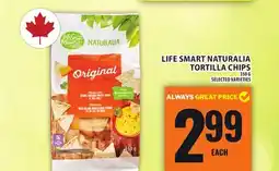 Food Basics LIFE SMART NATURALIA TORTILLA CHIPS offer