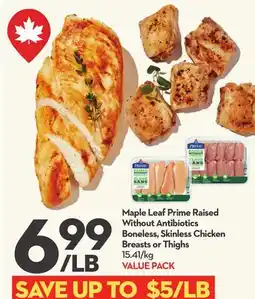 Longo's Maple Leaf Prime Raised Without Antibiotics Boneless, Skinless Chicken Breasts or Thighs offer