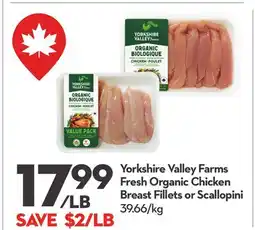 Longo's Yorkshire Valley Farms Fresh Organic Chicken Breast Fillets or Scallopini offer