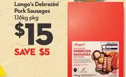 Longo's Longo's Debrezini Pork Sausages offer