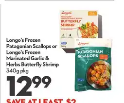 Longo's Longo's Frozen Patagonian Scallops or Longo's Frozen Marinated Garlic & Herbs Butterfly Shrimp offer
