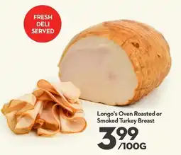 Longo's Longo's Oven Roasted or Smoked Turkey Breast offer