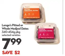 Longo's Longo's Pitted or Whole Medjool Dates offer