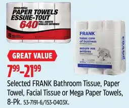 Canadian Tire Selected FRANK Bathroom Tissue, Paper Towel, Facial Tissue or Mega Paper Towels, 8-Pk offer