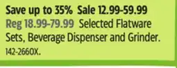 Canadian Tire Mason Selected Flatware Sets, Beverage Dispenser and Grinder offer