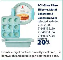 Real Canadian Superstore PC GLASS FIBRE SILICONE, METAL BAKEWARE & BAKEWARE SETS offer