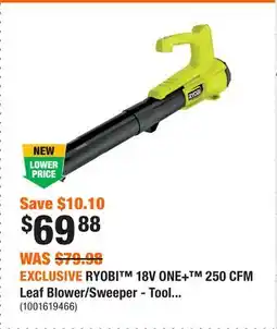 Home Depot EXCLUSIVE RYOBI 18V ONE+ 250 CFM Leaf Blower/Sweeper - Tool offer