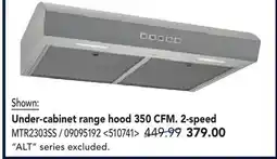 RONA BROAN AND MISTRAL Range Hoods offer