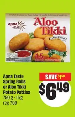 Chalo FreshCo Apna Taste Spring Rolls or Aloo Tikki Potato Patties 750 g-1 kg offer