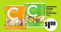 Chalo FreshCo Compliments Coleslaw 397 g or Garden Salad 340 g offer