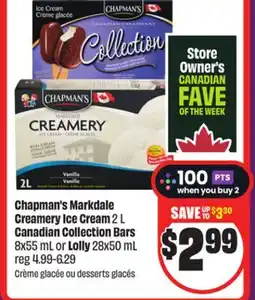 Chalo FreshCo Chapman's Markdale Creamery Ice Cream 2 L Canadian Collection Bars 8x55 mL or Lolly 28x50 mL offer