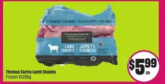 Chalo FreshCo Thomas Farms Lamb Shanks Frozen 13.21/kg offer