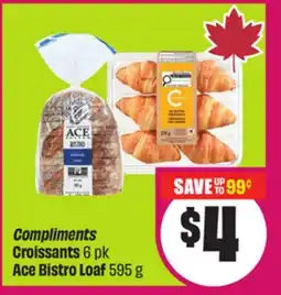 Chalo FreshCo Compliments Croissants 6 pk Ace Bistro Loaf 595 g offer