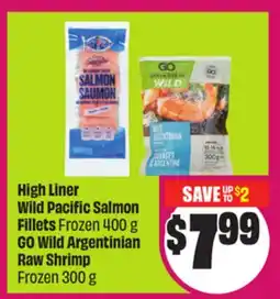 Chalo FreshCo High Liner Wild Pacific Salmon Fillets 400 g GO Wild Argentinian Raw Shrimp Frozen offer