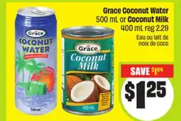 FreshCo Grace Coconut Water 500mL or Coconut Milk 400 mL offer