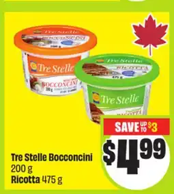 FreshCo Tre Stelle Bocconcini 200 g Ricotta 475 g offer