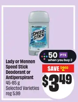 FreshCo Lady or Mennen Speed Stick Deodorant or Antiperspirant 45-85 g Selected Varieties offer