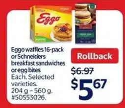 Walmart Eggo Waffles 16-Pack or Schneiders Breakfast Sandwiches or Egg Bites offer
