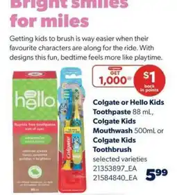 Real Canadian Superstore Colgate or Hello Kids Toothpaste, Colgate Kids Mouthwash, Colgate Kids Toothbrush offer