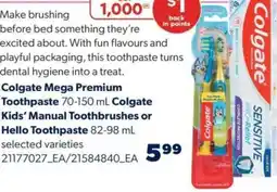 Real Canadian Superstore Colgate Mega Premium Toothpaste or Colgate Kids’ Manual Toothbrushes or Hello Toothpaste offer