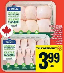 Food Basics Prime raised _without antibiotics chicken drumsticks or thighs family pack offer