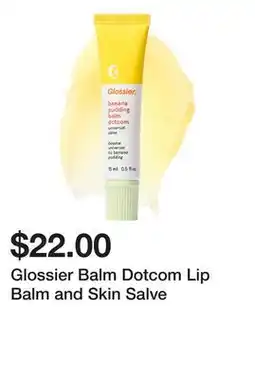 Sephora Glossier Balm Dotcom Lip Balm and Skin Salve offer