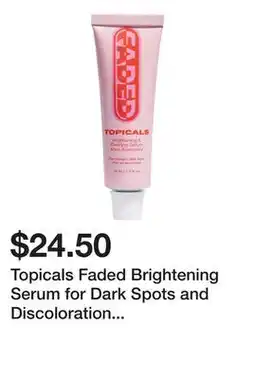 Sephora Topicals Faded Brightening Serum for Dark Spots and Discoloration (UNSCENTED) offer