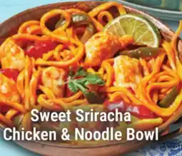 M & M Food Market Sweet Sriracha Chicken & Noodle Bowl offer