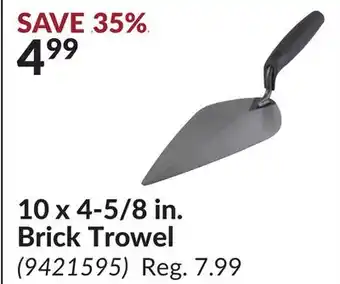 Princess Auto 10 x 4-5/8 in. Brick Trowel offer