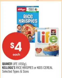 Shoppers Drug Mart QUAKER LIFE (450g). KELLOGG'S RICE KRISPIES or KIDS CEREAL offer