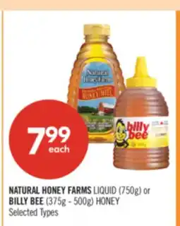 Shoppers Drug Mart NATURAL HONEY FARMS LIQUID (750g) or BILLY BEE (375g - 500g) HONEY offer
