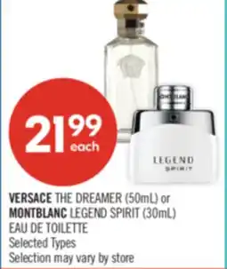 Shoppers Drug Mart VERSACE THE DREAMER (50mL) or MONTBLANC LEGEND SPIRIT (30mL) EAU DE TOILETTE offer