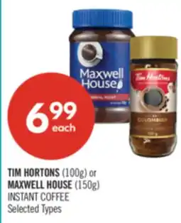Shoppers Drug Mart TIM HORTONS (100g) or MAXWELL HOUSE (150g) INSTANT COFFEE offer