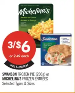 Shoppers Drug Mart SWANSON FROZEN PIE (200g) or MICHELINA'S FROZEN ENTREES offer