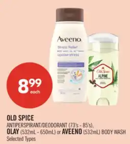 Shoppers Drug Mart OLD SPICE ANTIPERSPIRANT/DEODORANT (73's - 85's), OLAY (532mL - 650mL) or AVEENO (532mL) BODY WASH offer