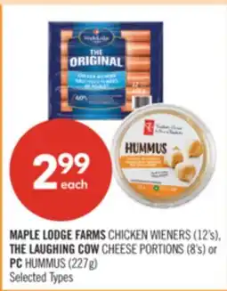 Shoppers Drug Mart MAPLE LODGE FARMS CHICKEN WIENERS (12's), THE LAUGHING COW CHEESE PORTIONS (8's) or PC HUMMUS (227g) offer
