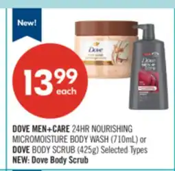 Shoppers Drug Mart DOVE MEN+CARE 24HR NOURISHING MICROMOISTURE BODY WASH (710mL) or DOVE BODY SCRUB (425g) offer