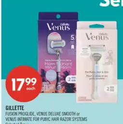 Shoppers Drug Mart GILLETTE FUSION PROGLIDE, VENUS DELUXE SMOOTH or VENUSINTIMATE FOR PUBIC HAIR RAZOR SYSTEMS offer